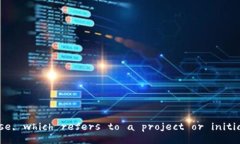 The meaning of blockchain project in English is the same as